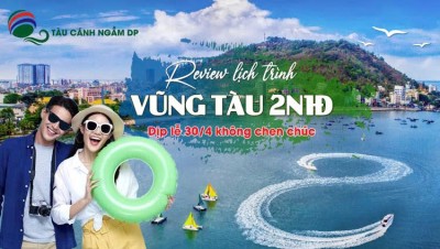 Review lịch trình đi Vũng Tàu 2N1Đ dịp lễ 30/4 không chen chúc